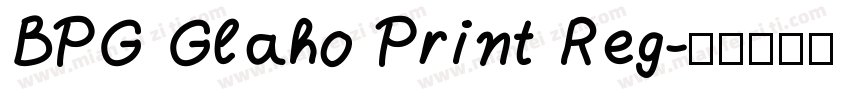 BPG Glaho Print Reg字体转换